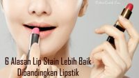 6 Alasan Lip Stain Lebih Baik Dibandingkan Lipstik